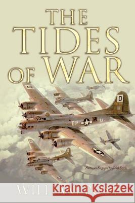 The Tides of War William, Jr. Post 9781452019635 Authorhouse