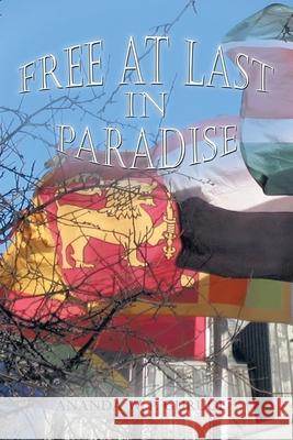 Free At Last in Paradise Ananda W. P. Guruge 9781452021294 AuthorHouse