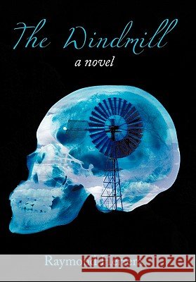 The Windmill Herrera, Raymond 9781452021744
