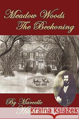 Meadow Woods The Beckoning Marcelle Harwell 9781452022024