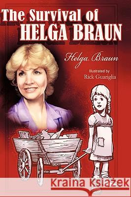 The Survival of Helga Braun Helga Braun 9781452022468