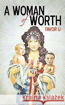 A Woman of Worth U. Favo 9781452024172 Authorhouse