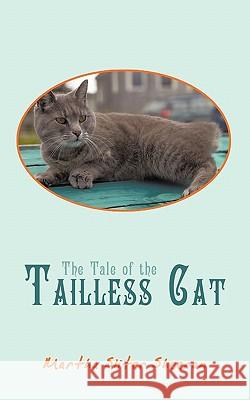 The Tale of the Tailless Cat Martha Sliter Sheeran 9781452025377 Authorhouse