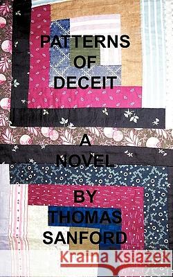 Patterns of Deceit Thomas Sanford 9781452025971