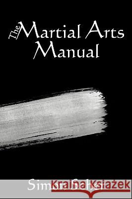 The Martial Arts Manual Simon Scher 9781452026138