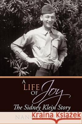 A Life of Joy: The Sidney Klein Story Klein, Nancy I. 9781452029740