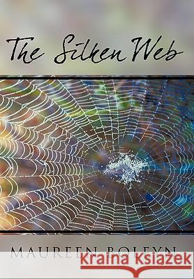 The Silken Web Maureen Boleyn 9781452031811