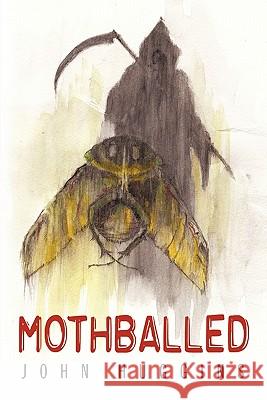 Mothballed John Huggins 9781452033624 Authorhouse