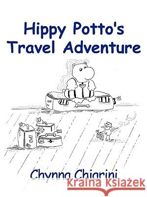 Hippy Potto's Travel Adventure Chynna Chiarini 9781452034478