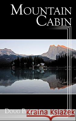 Mountain Cabin Doug Barney 9781452035574