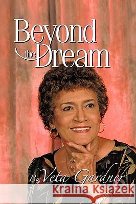 Beyond the Dream Veta Gardner 9781452036960