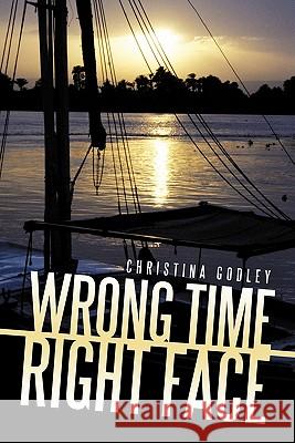 Wrong Time: Right Face Godley, Christina 9781452037356