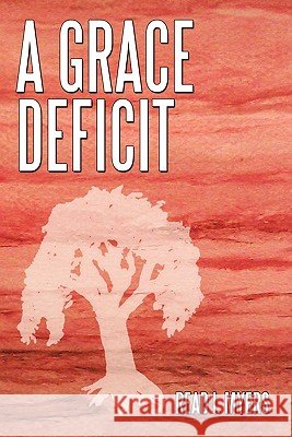 A Grace Deficit Read I. Myers 9781452039060
