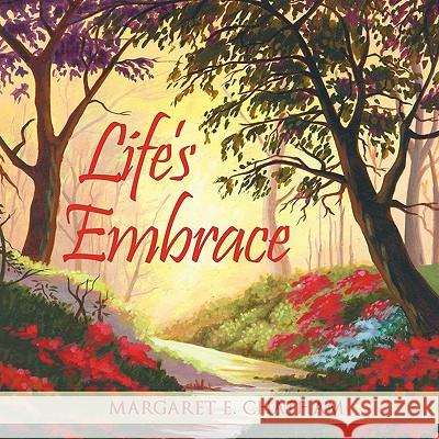 Life's Embrace Margaret E. Chatham 9781452045351 Authorhouse