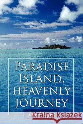 Paradise Island, Heavenly Journey Jon Magee 9781452049854