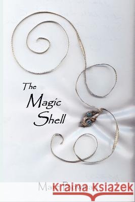 The Magic Shell Mare Bowman 9781452051130