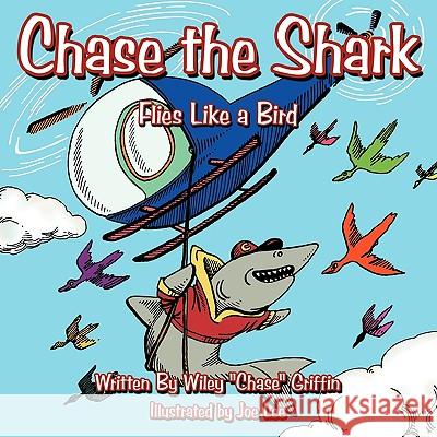 Chase the Shark: Flies Like a Bird Wiley 