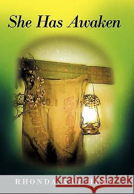 She Has Awaken: Darkness to Light Hero, Rhonda Kay 9781452052373 Authorhouse