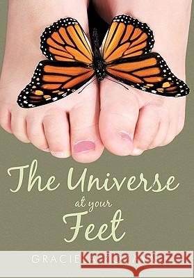 The Universe at Your Feet Graciela Zozaya 9781452056043