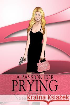 A Passion for Prying Nancy Mangano 9781452056524