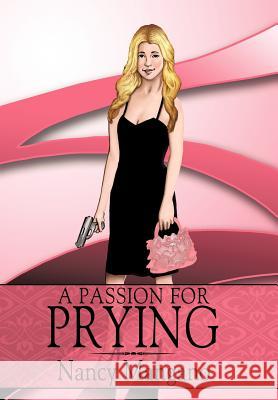 A Passion for Prying Nancy Mangano 9781452056531