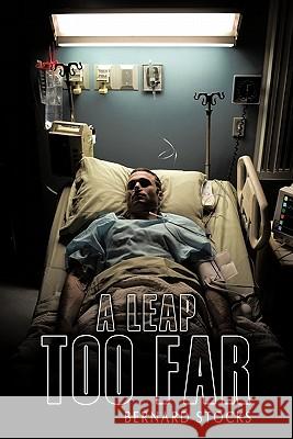 A Leap Too Far Bernard Stocks 9781452063669 Authorhouse