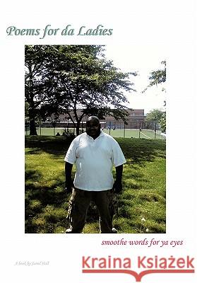 Poems For Da Ladies: Deluxe Edition Hall, Jamel 9781452066530 Authorhouse