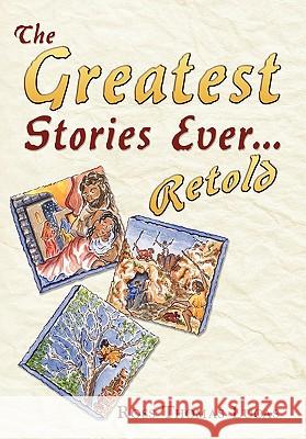 The Greatest Stories Ever... Retold Ross Thomas Lucas 9781452066905