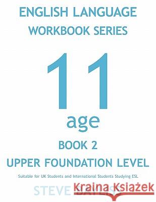 English Language Workbook Series: Age 11 Book 2 Bayliss, Steve 9781452068572 Authorhouse