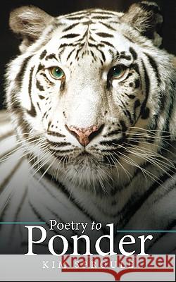Poetry to Ponder Kim Sproule 9781452069951
