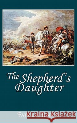 The Shepherd's Daughter Patricia Fenton 9781452070810