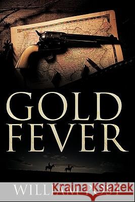 Gold Fever William, Jr. Post 9781452071152