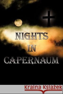 Nights in Capernaum Peltzer, Bruce 9781452071275