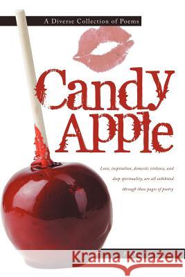 Candy Apple: A Diverse Collection of Poems Jones, F. L. 9781452071664 Authorhouse