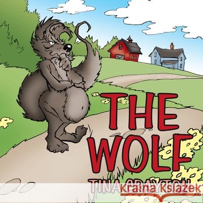 The Wolf Tina Crayton 9781452072197 Authorhouse