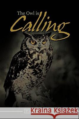 The Owl is Calling Tami Kent 9781452073422