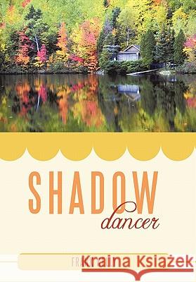 Shadow Dancer Frank Kelly 9781452074054