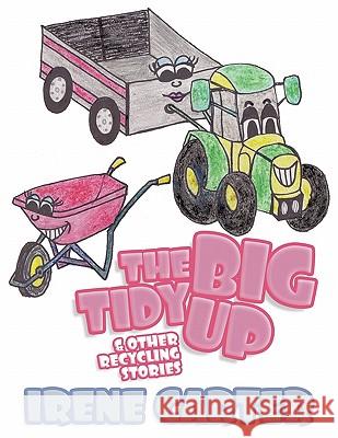 The Big Tidy Up: & Other Recycling Stories Carter, Irene 9781452079783