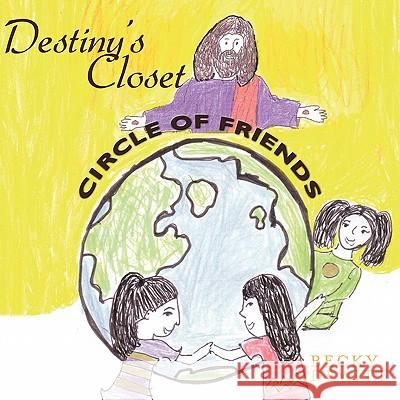 Destiny's Closet: Circle of Friends DeWitt, Becky 9781452083643