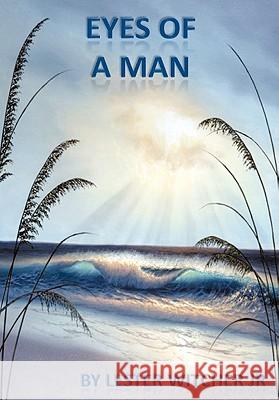 Eyes of a Man Lester Witcher 9781452085692 Authorhouse