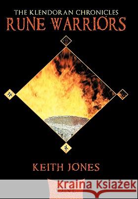 Rune Warriors: The Klendoran Chronicles Book One Jones, Keith 9781452093307