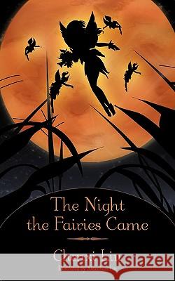 The Night the Fairies Came Chenxi Liu 9781452094694