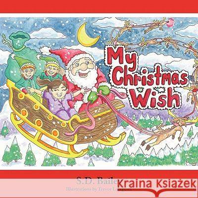 My Christmas Wish S.D. Bailey 9781452097404 AuthorHouse
