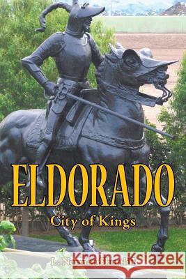 Eldorado: City of Kings L. Norman Shurtliff 9781452097992