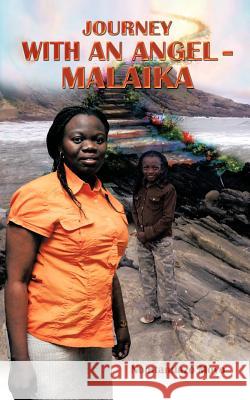 A Journey with an Angel -Malaika Moyo, Nomtandazo 9781452099071