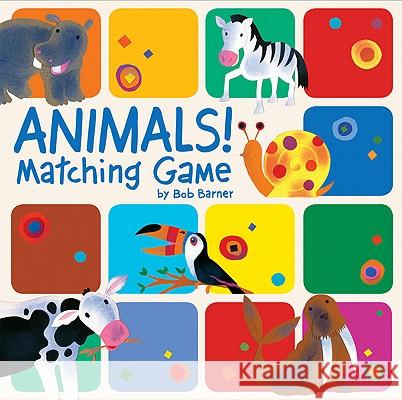 Animals! Matching Game Bob Barner 9781452100555 Chronicle Books