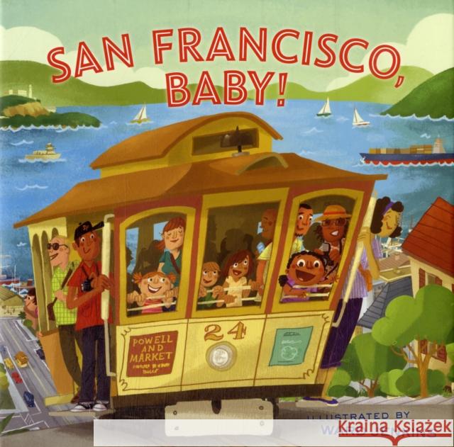 San Francisco, Baby! Ward Jenkins Ward Jenkins 9781452106205 Chronicle Books (CA)