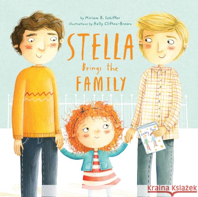 Stella Brings the Family Miriam B. Schiffer Holly Clifton Brown 9781452111902 Chronicle Books