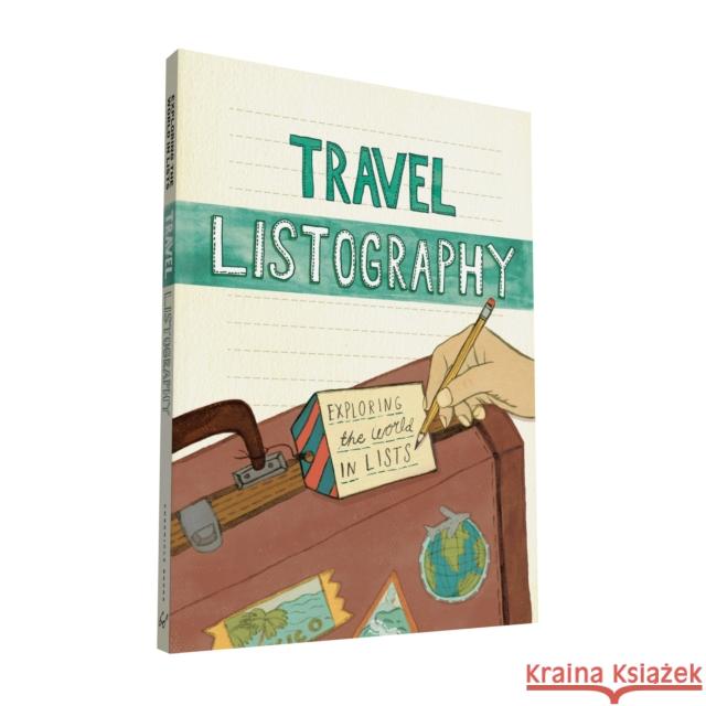 Travel Listography: Exploring the World in Lists Lisa Nola 9781452115573