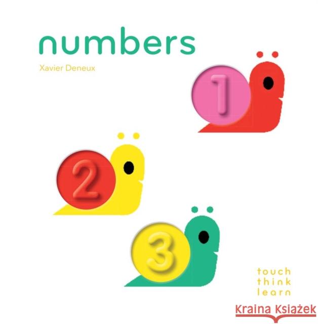 TouchThinkLearn: Numbers Xavier Deneux 9781452117249 Chronicle Books (CA)
